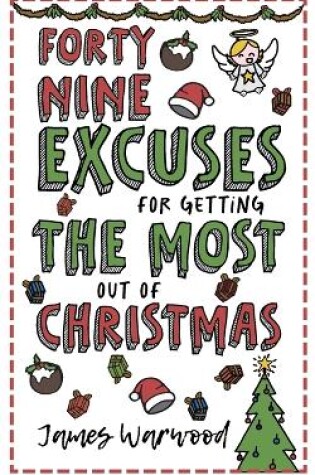 Cover of 49 Excuses for Getting the Most Out of Christmas