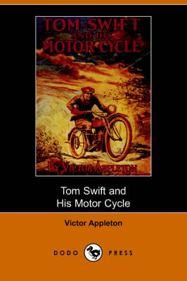 Book cover for Tom Swift and His Motor-Cycle, Or, Fun and Adventures on the Road (Dodo Press)