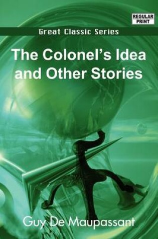 Cover of The Colonel's Idea and Other Stories