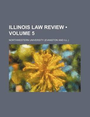 Book cover for Illinois Law Review (Volume 5)