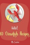 Book cover for Hello! 60 Crawfish Recipes