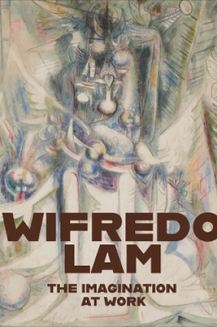 Cover of Wifredo Lam: The Imagination at Work