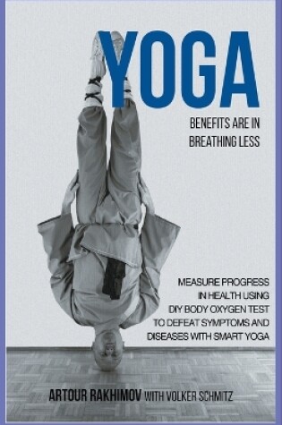 Cover of Yoga Benefits Are in Breathing Less