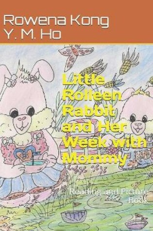 Cover of Little Rolleen Rabbit and Her Week with Mommy