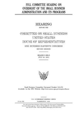 Book cover for Full committee hearing on oversight of the Small Business Administration and its programs