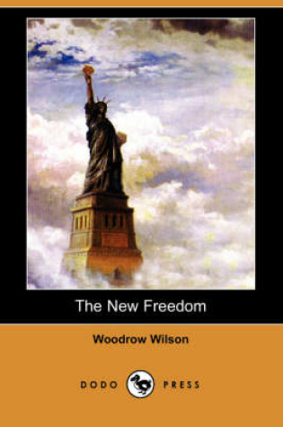 Cover of The New Freedom (Dodo Press)