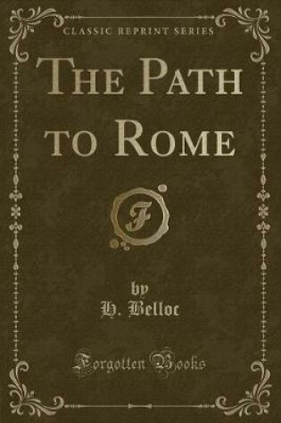 Cover of The Path to Rome (Classic Reprint)