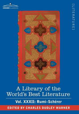 Book cover for A Library of the World's Best Literature - Ancient and Modern - Vol.XXXII (Forty-Five Volumes); Rumi-Scherer