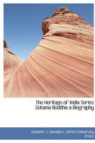 Cover of The Heritage of India Series Gotama Buddha a Biography