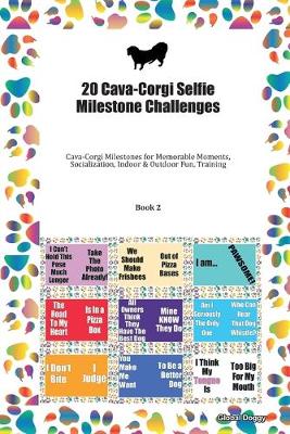 Book cover for 20 Cava-Corgi Selfie Milestone Challenges