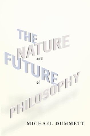 Cover of The Nature and Future of Philosophy