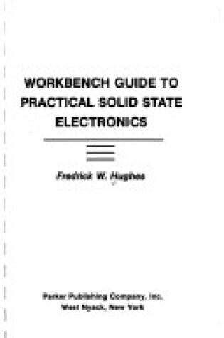 Cover of Workbench Guide to Practical Solid State Electronics