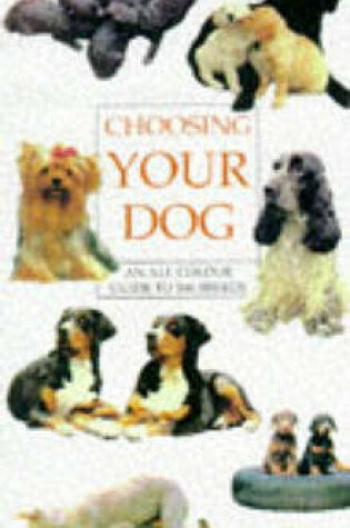 Cover of Choosing Your Dog