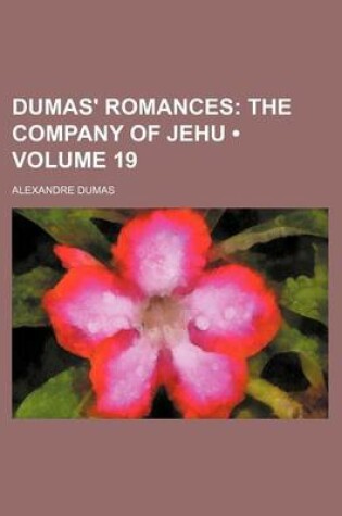 Cover of Dumas' Romances (Volume 19); The Company of Jehu