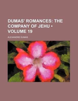 Book cover for Dumas' Romances (Volume 19); The Company of Jehu