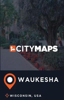 Book cover for City Maps Waukesha Wisconsin, USA