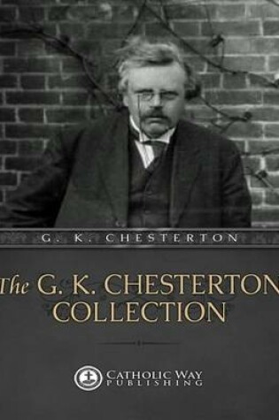 Cover of The G. K. Chesterton Collection [34 Books!]