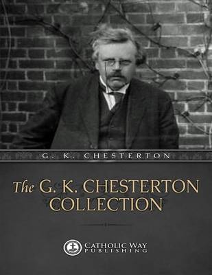 Book cover for The G. K. Chesterton Collection [34 Books!]