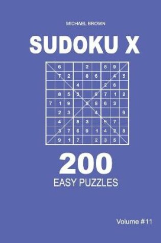 Cover of Sudoku X - 200 Easy Puzzles 9x9 (Volume 11)