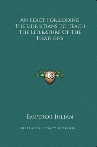 Cover of An Edict Forbidding the Christians to Teach the Literature of the Heathens