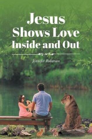 Cover of Jesus Shows Love Inside and Out