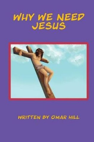 Cover of Why We Need Jesus