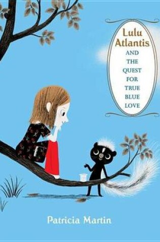 Cover of Lulu Atlantis and the Quest for True Blue Love