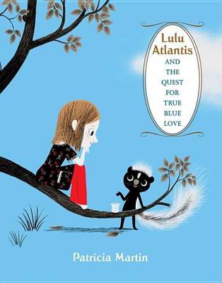 Book cover for Lulu Atlantis and the Quest for True Blue Love