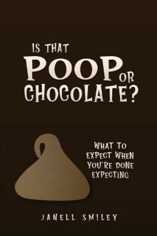 Cover of Is That Poop or Chocolate?