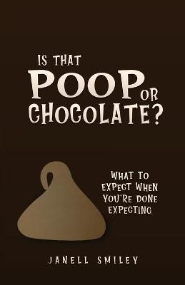 Book cover for Is That Poop or Chocolate?