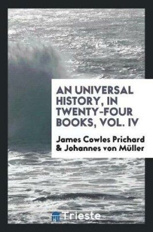 Cover of An Universal History, in Twenty-Four Books, Vol. IV