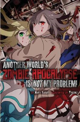 Book cover for Another World's Zombie Apocalypse Is Not My Problem!