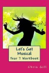 Book cover for Let's Get Musical Year 7 Workbook