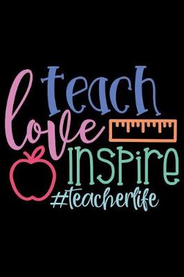 Book cover for Teach Love Inspire #teacherlife