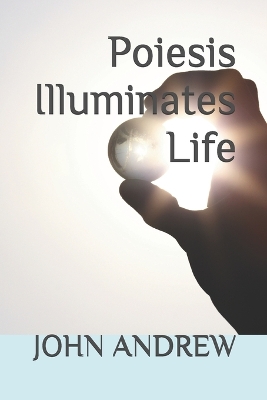 Book cover for Poiesis Illuminates Life