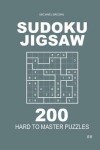 Book cover for Sudoku Jigsaw - 200 Hard to Master Puzzles 9x9 (Volume 6)