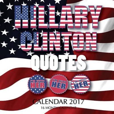 Book cover for Hillary Quotes Calendar 2017