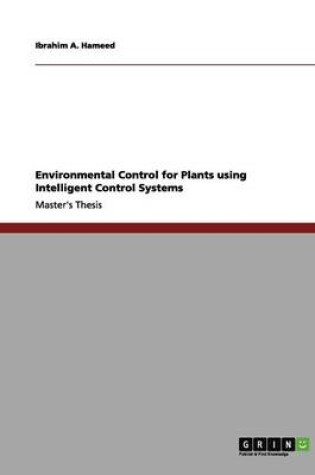 Cover of Environmental Control for Plants Using Intelligent Control Systems