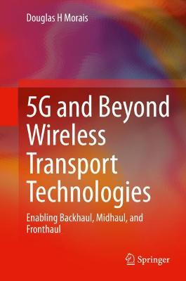 Book cover for 5G and Beyond Wireless Transport Technologies