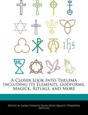 Book cover for A Closer Look Into Thelema Including Its Elements, Godforms, Magick, Rituals, and More