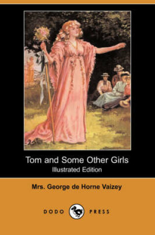 Cover of Tom and Some Other Girls(Dodo Press)