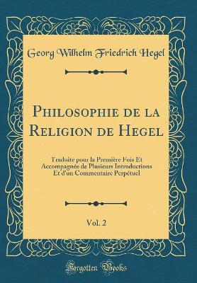 Book cover for Philosophie de la Religion de Hegel, Vol. 2