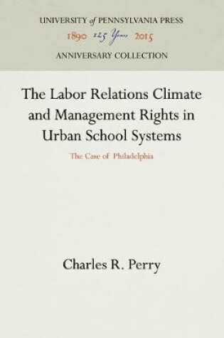 Cover of The Labor Relations Climate and Management Rights in Urban School Systems