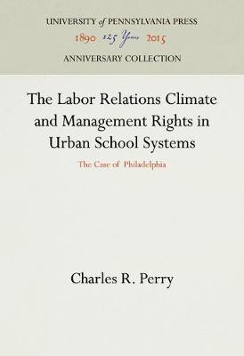 Book cover for The Labor Relations Climate and Management Rights in Urban School Systems