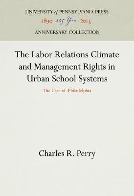 Cover of The Labor Relations Climate and Management Rights in Urban School Systems