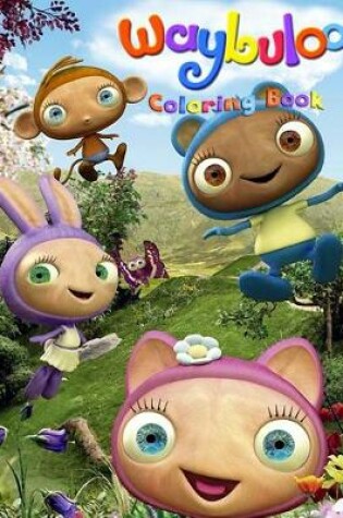 Cover of Waybuloo Coloring Book
