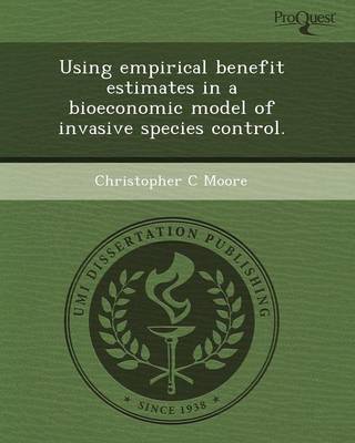 Book cover for Using Empirical Benefit Estimates in a Bioeconomic Model of Invasive Species Control