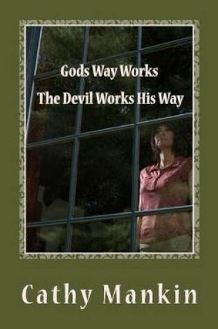 Cover of Gods Way Works the Devil Works His Way