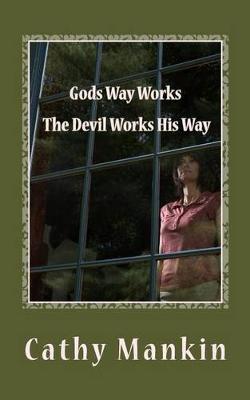 Book cover for Gods Way Works the Devil Works His Way