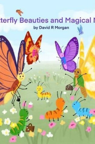Cover of Butterfly Beauties and Magical Moths